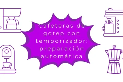 Cafeteras de goteo con temporizador