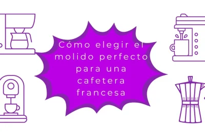 Cómo elegir el molido perfecto para la cafetera francesa