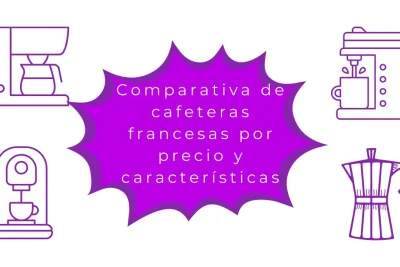 Comparativa de cafeteras francesas